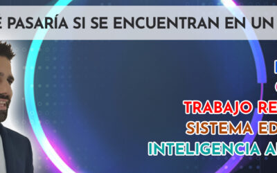 ¿Qué pasaría si se encuentran en un bar: IA, Sistema Educativo, Cerebro…?